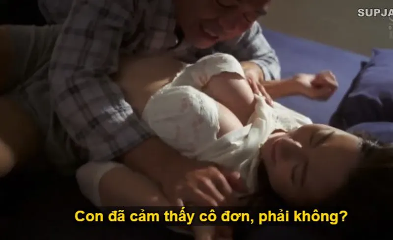 Nhìn con trai mải miết lao vào việc, khiến bạn gái nó cô quạnh, ông bố chồng liều lĩnh đè con dâu ra "trả bài".